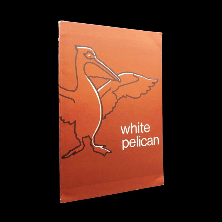 Item #5351] White Pelican: A Quarterly Review of the Arts Vol. 1, No. 2 (Spring 1971). George...