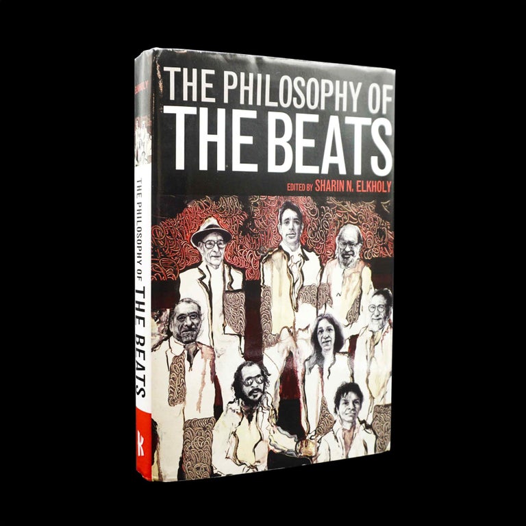 Item #5355] The Philosophy of the Beats. Christopher Adamo, Michael Sean Bolton, Ann Charters, Ed...