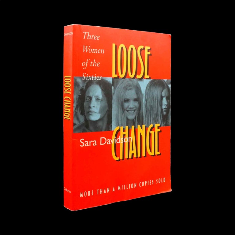 Item #5371] Loose Change: Three Women of the Sixties. Sara Davidson