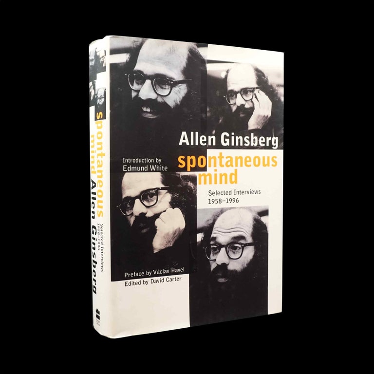 Item #5384] Spontaneous Mind: Selected Interviews 1958-1996. Allen Ginsberg