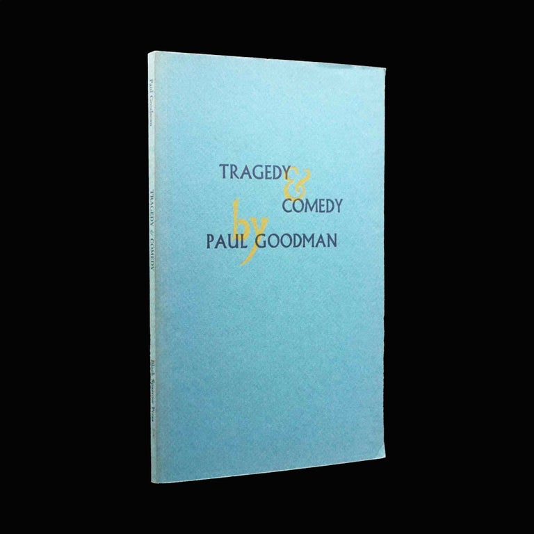 Item #5395] Tragedy & Comedy: Four Cubist Plays. Paul Goodman