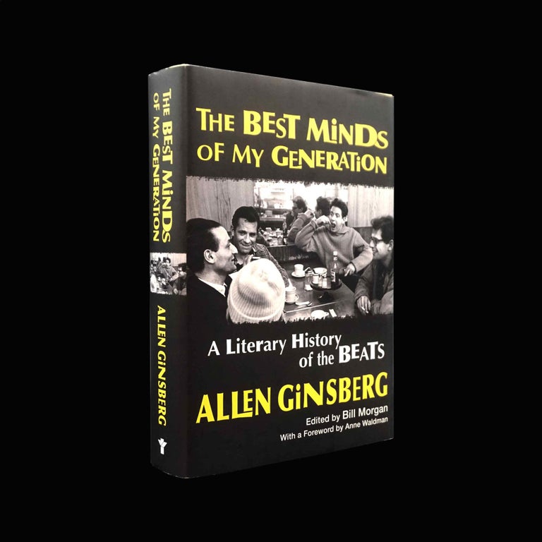 Item #5396] The Best Minds of my Generation: A Literary History of the Beats. Bill Morgan, Anne...