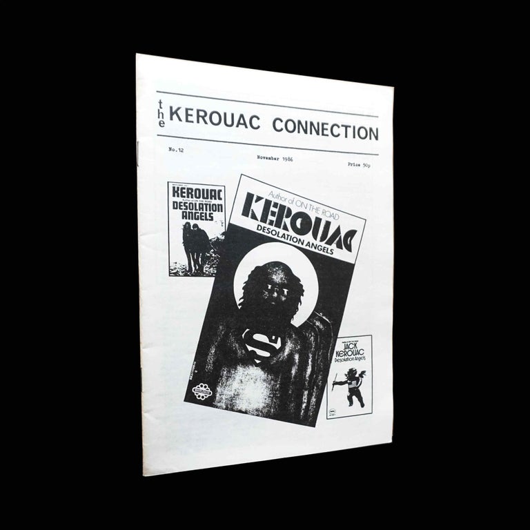 [Item #5438] The Kerouac Connection, No. 12 (November 1986). Jim Burns, Jeanne Conn, Dave Cunliffe, John Dunton, Jack Kerouac, Arthur Winfield Knight, Tom Korson, Steve Sarrazine, Herschel Silverman, Gregory Stephenson.