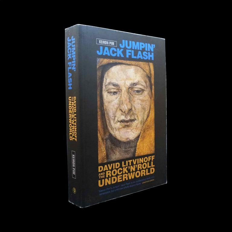 Item #5501] Jumpin' Jack Flash: David Litvinoff and the Rock 'N' Roll Underworld. Keiron Pim,...