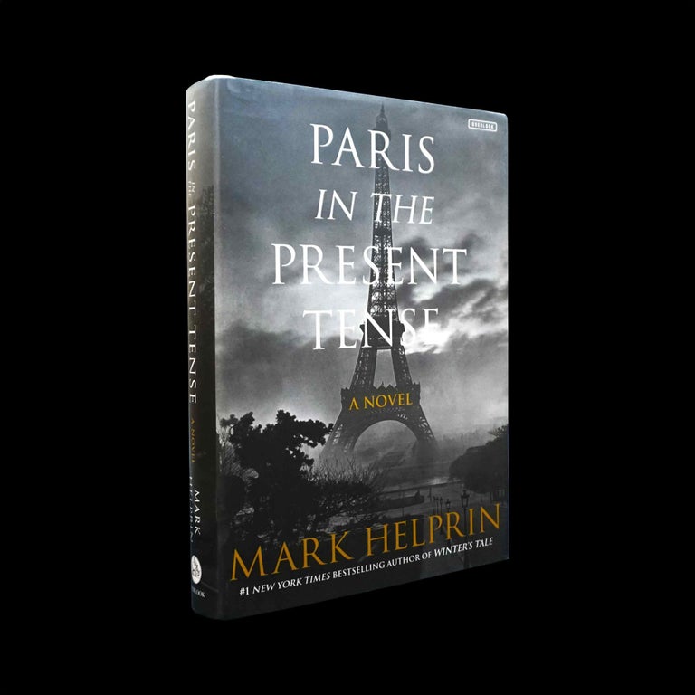 Item #5538] Paris in the Present Tense. Mark Helprin