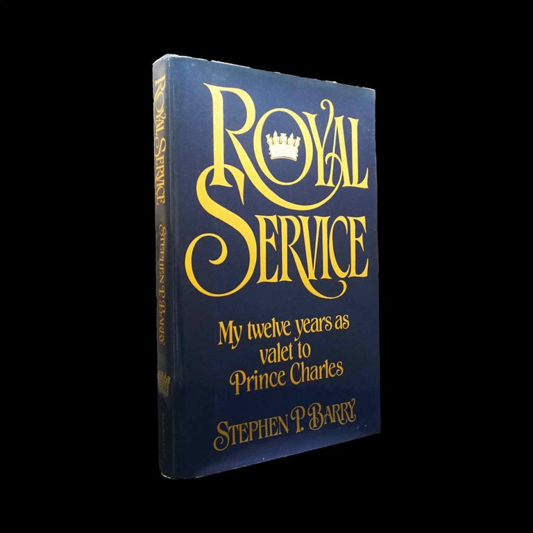 Item #5539] Royal Service: My Twelve years as Valet to Prince Charles. Stephen P. Barry, King...