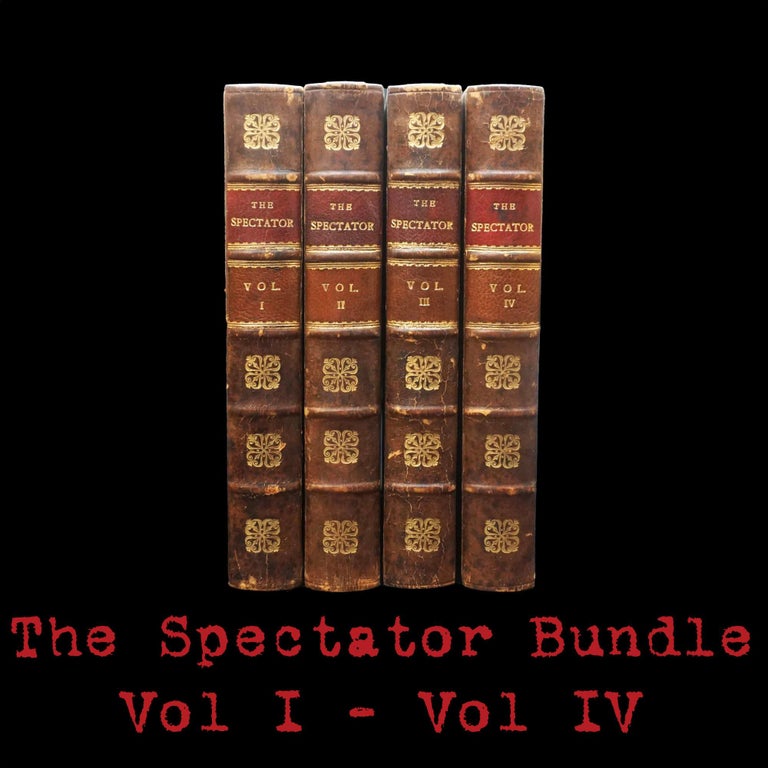 Item #5610] The Spectator Vol.s I-IV. Joseph Addison, Richard Steele