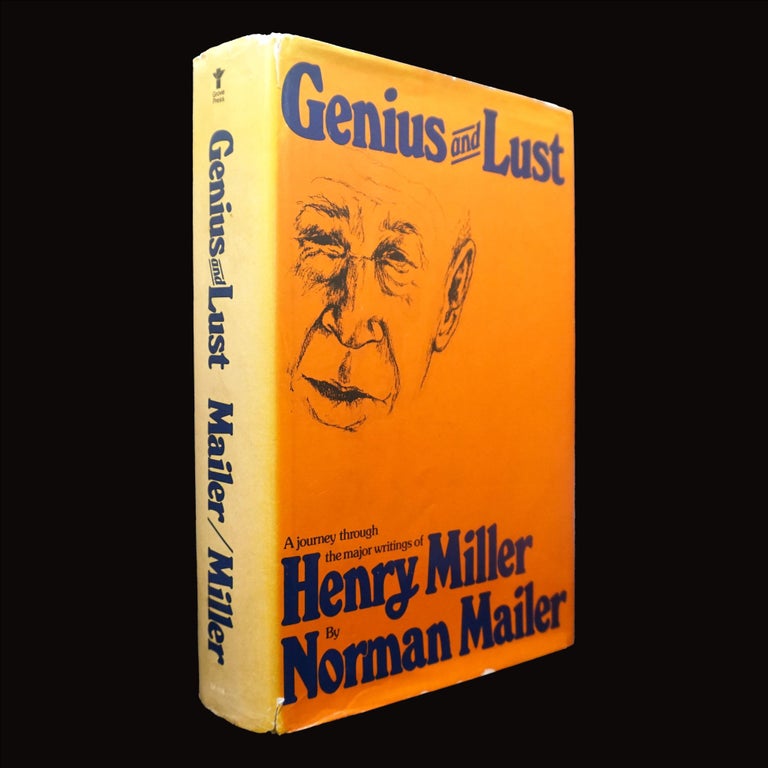 Item #5653] Genius and Lust: A Journey Through the Major Writings of Henry Miller. Norman...