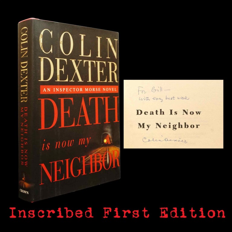 Item #5716] Death Is Now My Neighbor: An Inspector Morse Novel. Colin Dexter