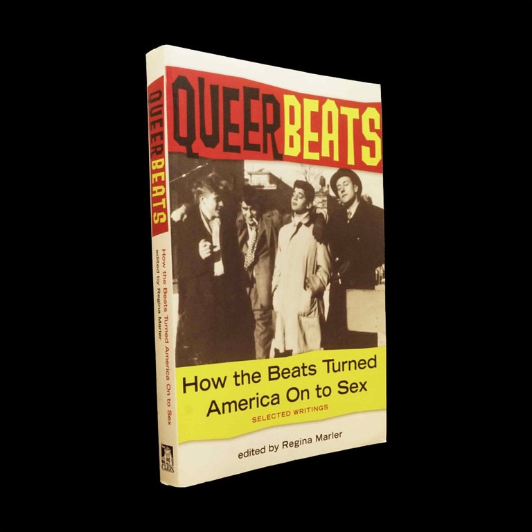 Item #5723] Queer Beats: How the Beats Turned America On to Sex (Selected Writings). Alan Ansen,...