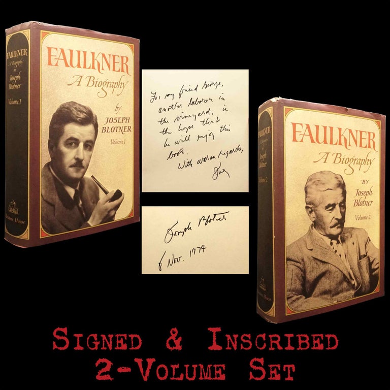 Item #5732] Faulkner: A Biography (Two Volumes) with: Ephemera. Joseph Blotner, William Faulkner