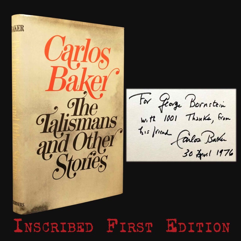 Item #5755] The Talismans and Other Stories with: Ephemera. Carlos Baker