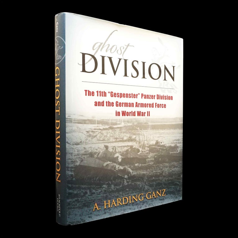 Item #5791] Ghost Division: The 11th "Gespenster" Panzer Division and the German Armored Force...