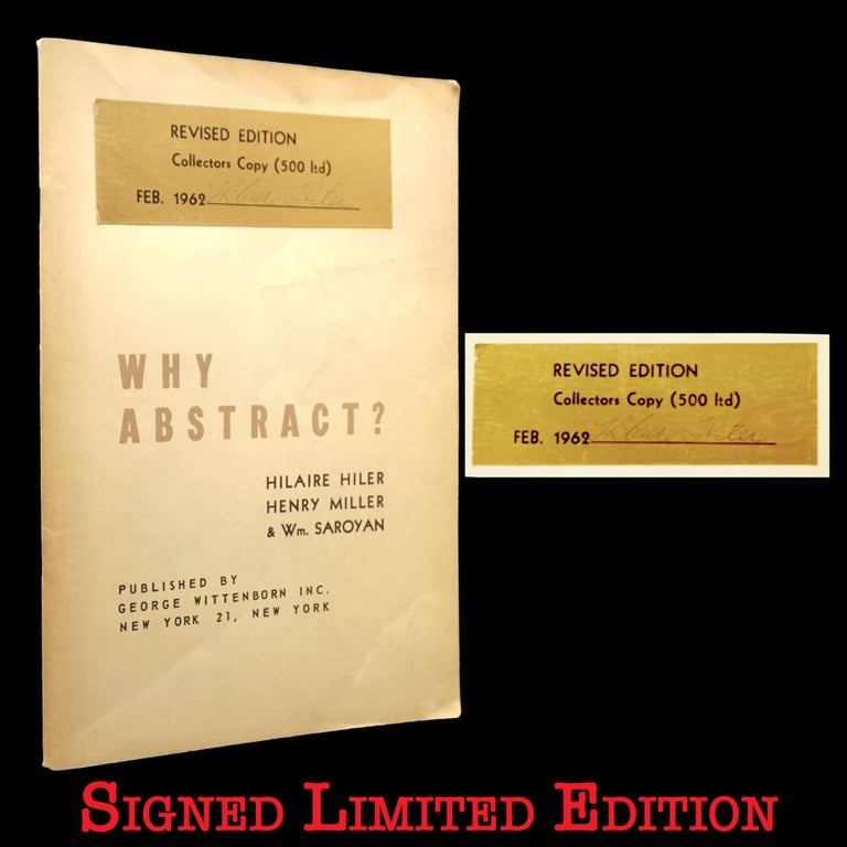 Item #5813] Why Abstract? (Limited Revised Edition). Henry Miller, Hilaire Hiler, William Saroyan