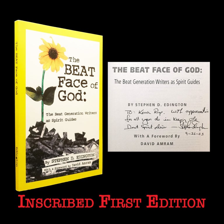 Item #5817] The Beat Face of God: The Beat Generation Writers as Spirit Guides. David Amram,...