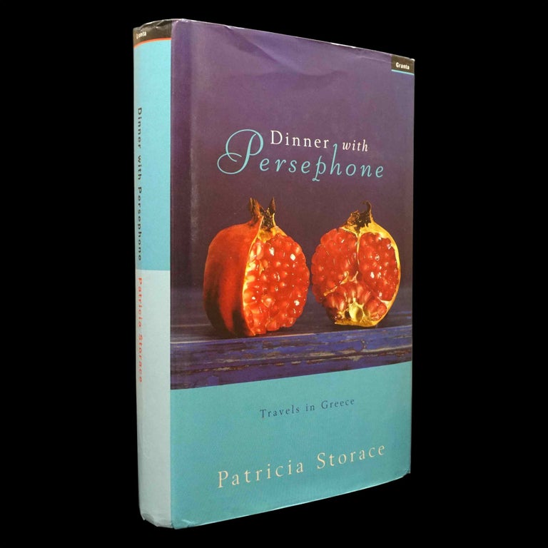 Item #5859] Dinner with Persephone: Travels in Greece. Patricia Storace
