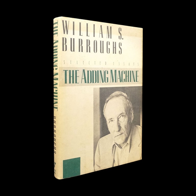 Item #5889] The Adding Machine: Selected Essays. William S. Burroughs