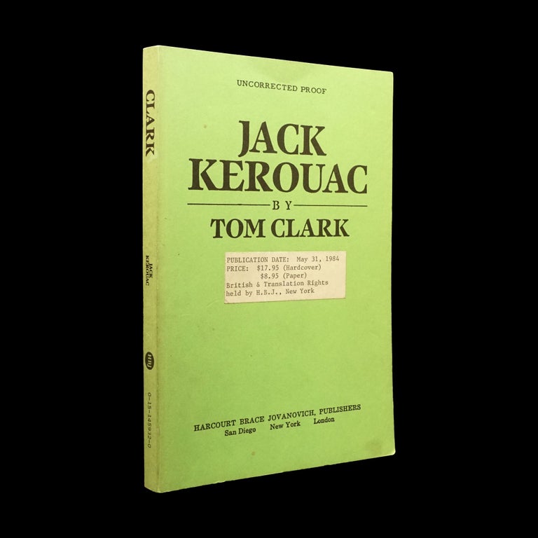 Item #5917] Jack Kerouac (Uncorrected Proof). Tom Clark, Jack Kerouac
