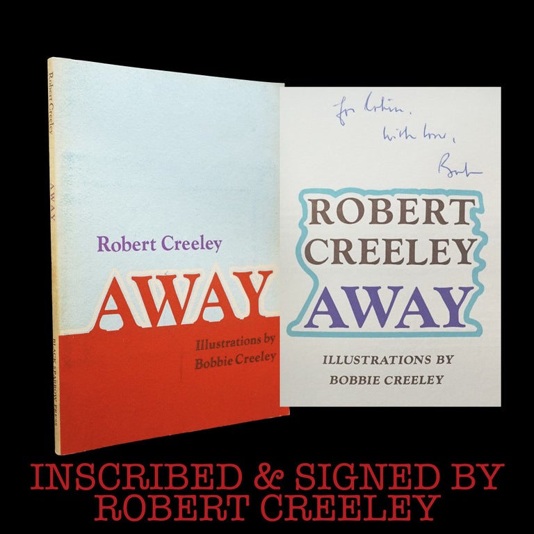 Item #5993] Away with: Ephemera. Robert Creeley, Bobbie Creeley