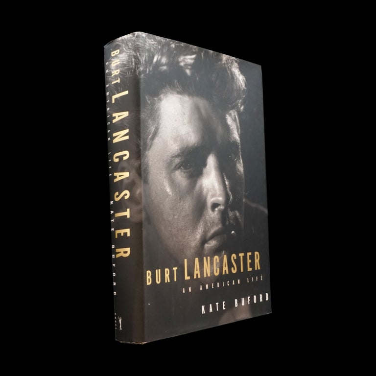 [Item #6073] Burt Lancaster: An American Life. Kate Buford, Burt Lancaster.