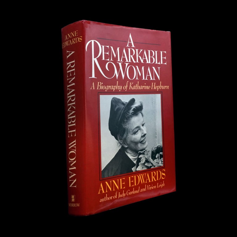 [Item #6077] A Remarkable Woman: A Biography of Katharine Hepburn. Anne Edwards, Katharine Hepburn.