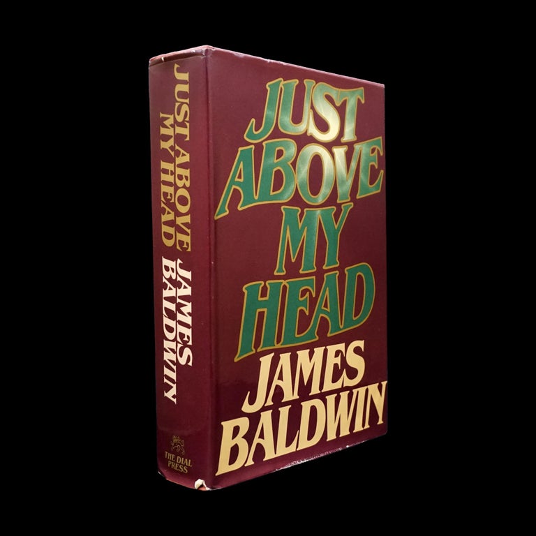 Item #6128] Just Above My Head. James Baldwin