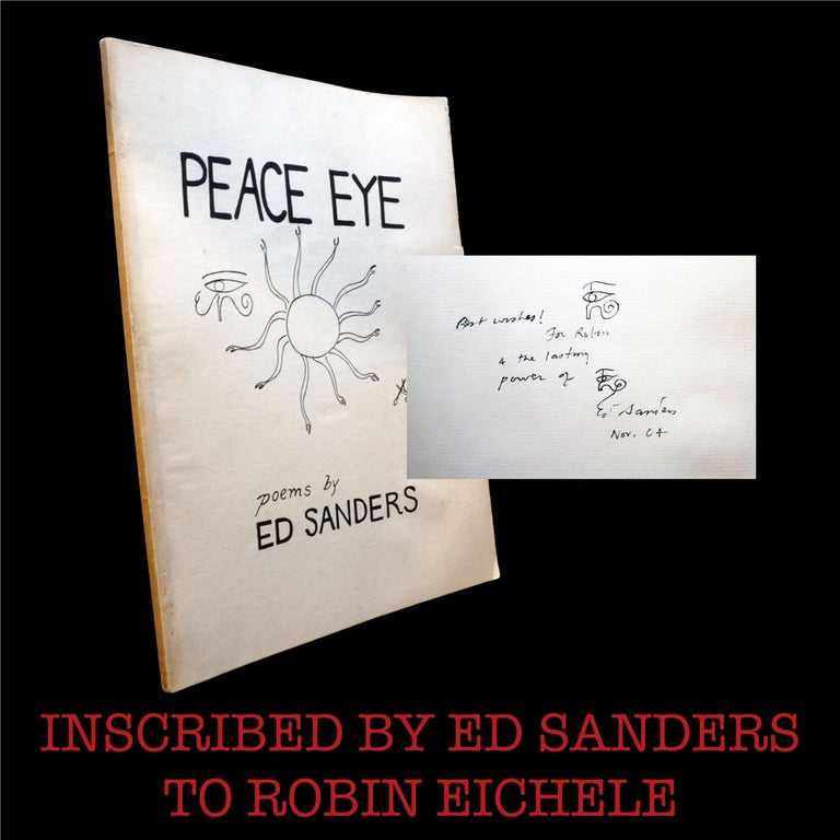 Item #6153] Peace-Eye (The Elusive First Printing, with Significant Association). Edward Sanders