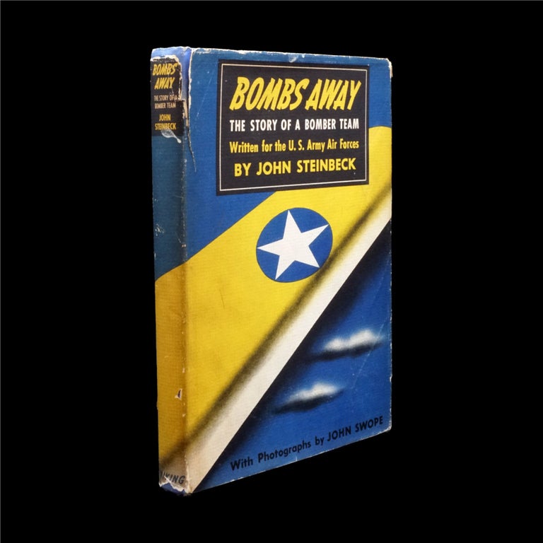 Item #6194] Bombs Away: The Story of a Bomber Team. John Steinbeck