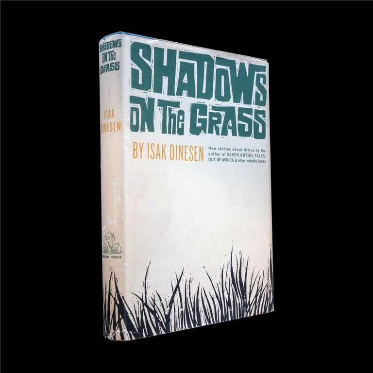 Item #6231] Shadows on the Grass. Isak Dinesen