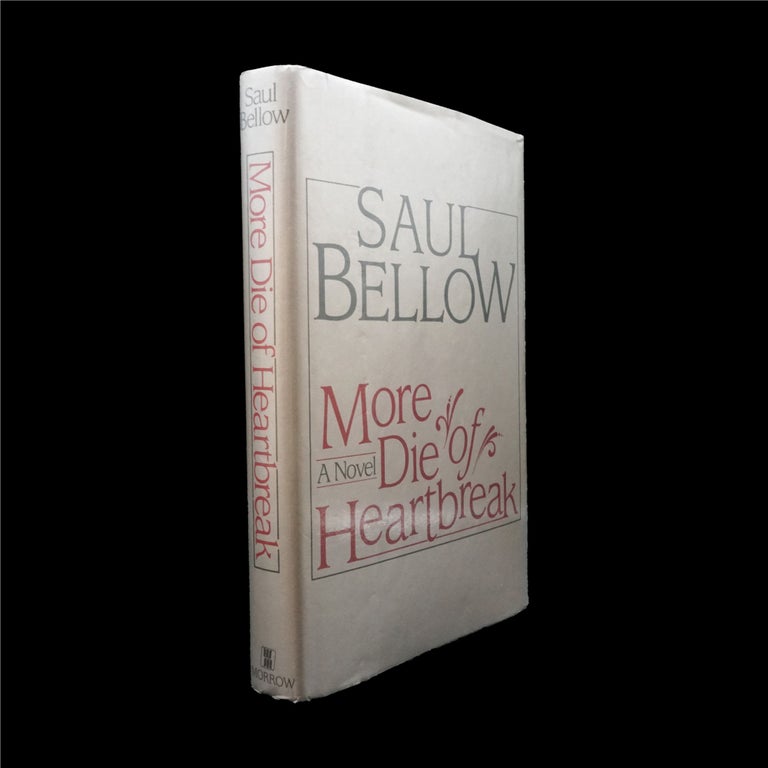 Item #6244] More Die of Heartbreak. Saul Bellow