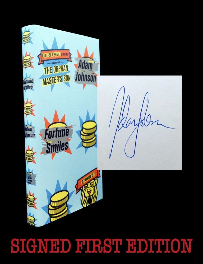 [Item #6745] Fortune Smiles: Stories. Adam Johnson.