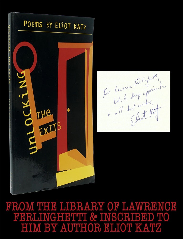 Item #8034] Unlocking the Exits: Poems. Eliot Katz