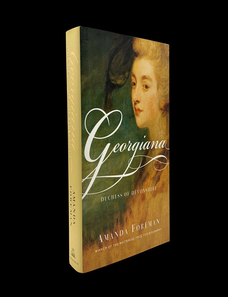 Item #8779] Georgiana: Duchess of Devonshire. Amanda Foreman, Lady Georgiana Spencer