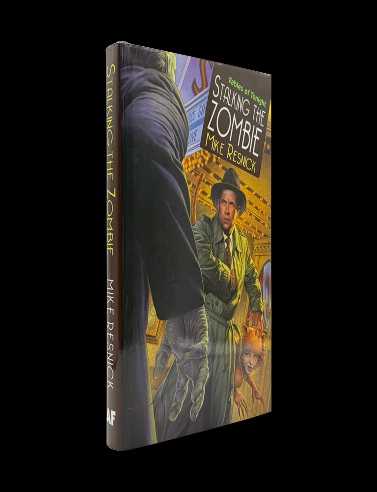 Item #9060] Stalking the Zombie: Fables of Tonight. Mike Resnick