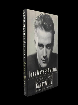 John Wayne's America: The Politics of Celebrity