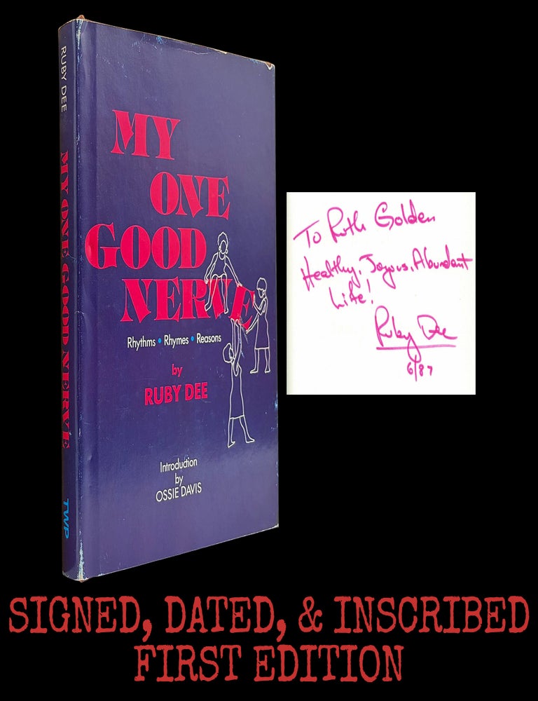 [Item #9166] My One Good Nerve: Rhythms, Rhymes, Reasons. Ruby Dee.