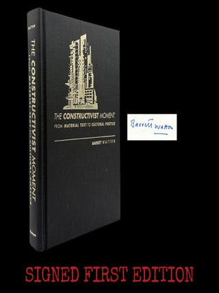 The Constructivist Moment: From Material Text to Cultural Poetics