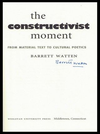 The Constructivist Moment: From Material Text to Cultural Poetics