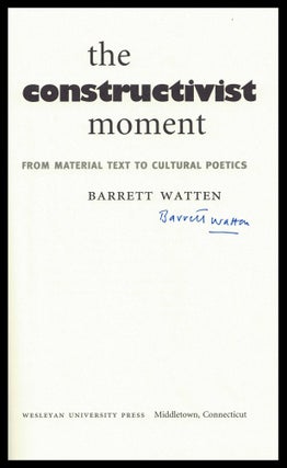 The Constructivist Moment: From Material Text to Cultural Poetics