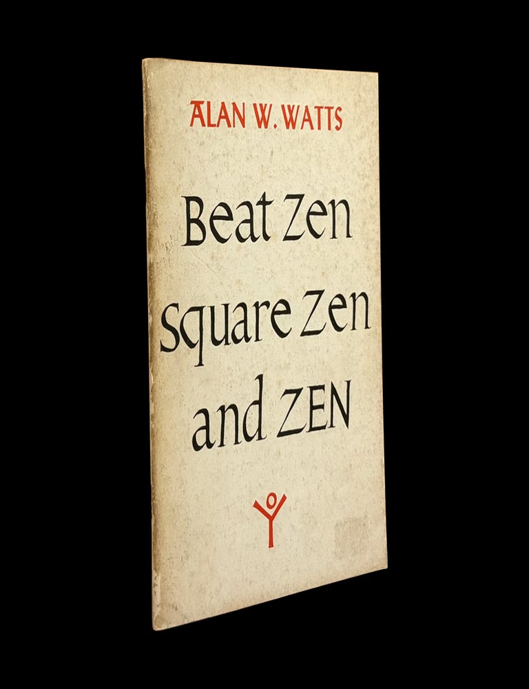 [Item #9182] Beat Zen Square Zen and Zen. Alan Watts.