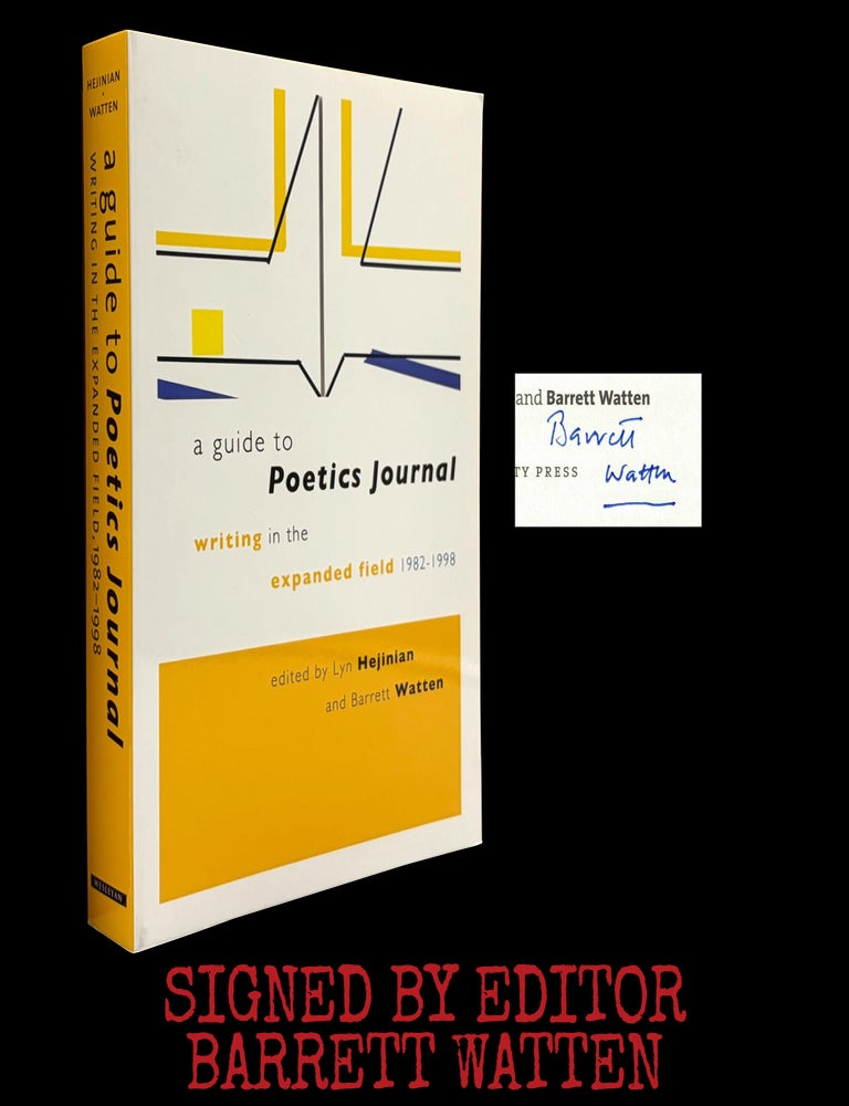 [Item #9185] A Guide to Poetics Journal: Writing in the Expanded Field 1982-1998. Barrett Watten, Lyn Hejinian.