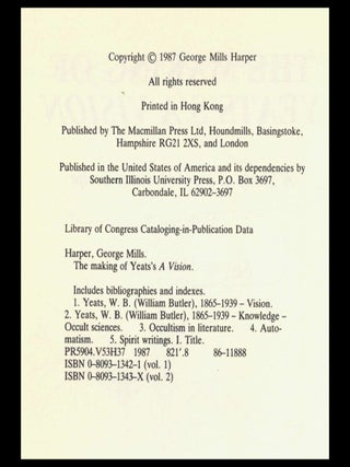 The Making of Yeats's 'A Vision': A Study of the Automatic Script (Two Volumes) with: Ephemera