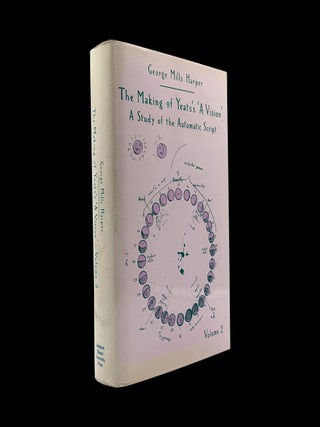 The Making of Yeats's 'A Vision': A Study of the Automatic Script (Two Volumes) with: Ephemera
