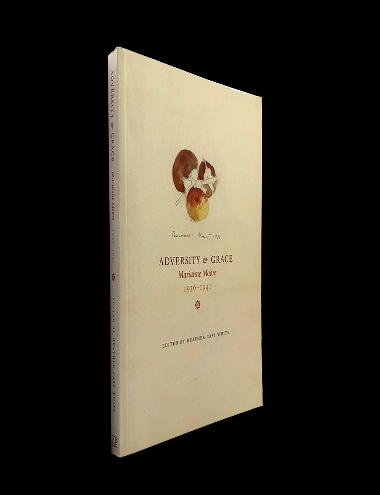 [Item #9212] Adversity & Grace: Marianne Moore 1936-1941. Marianne Moore.