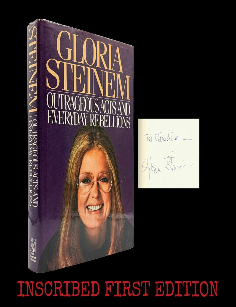 Item #9227] Outrageous Acts and Everyday Rebellions. Gloria Steinem