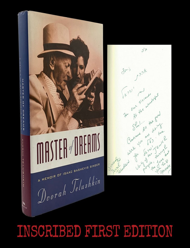 Item #9231] Master of Dreams: A Memoir of Isaac Bashevis Singer. Dvorah Telushkin, Isaac...