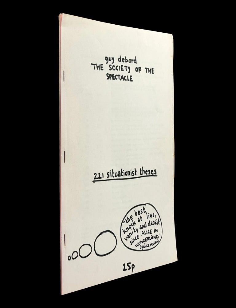 Item #9292] The Society of the Spectacle: 221 Situationist Theses. Guy Debord