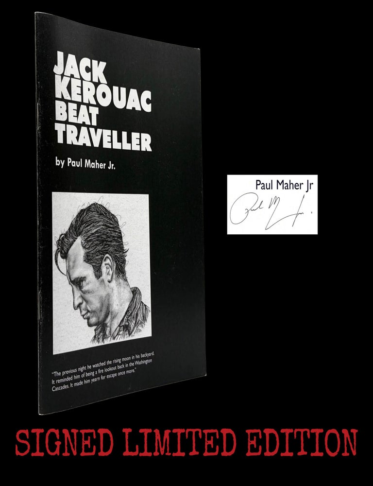 Item #9356] Jack Kerouac: Beat Traveller. Paul Maher Jr., Jack Kerouac
