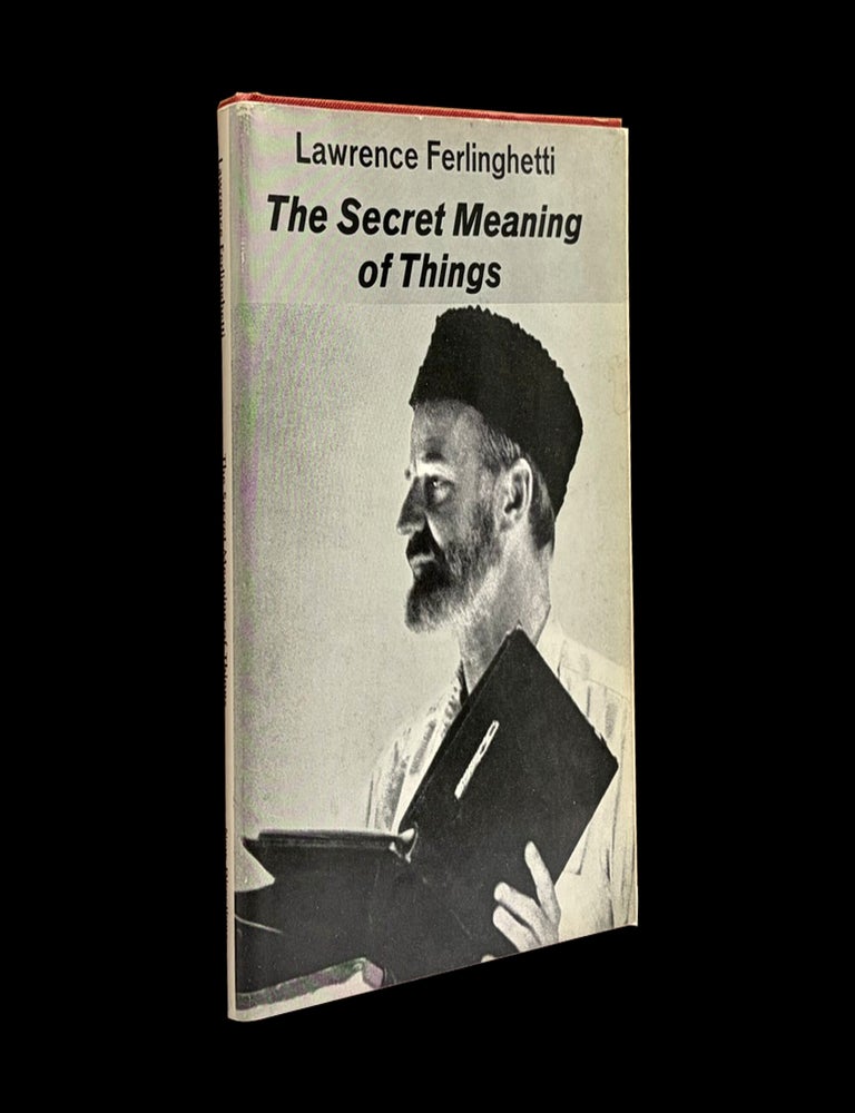 [Item #9360] The Secret Meaning of Things. Lawrence Ferlinghetti.