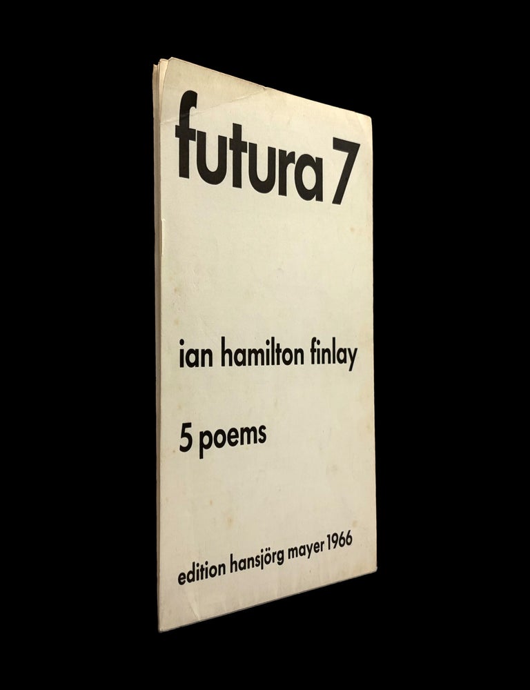 Item #9386] Futura 7: 5 Poems. Ian Hamilton Finlay